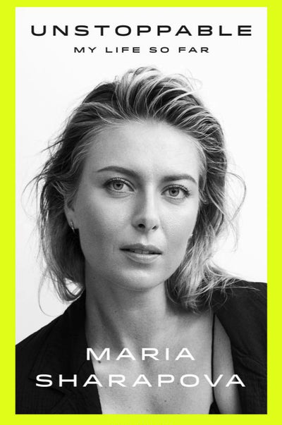 Unstoppable - By Maria Sharapova Book Review