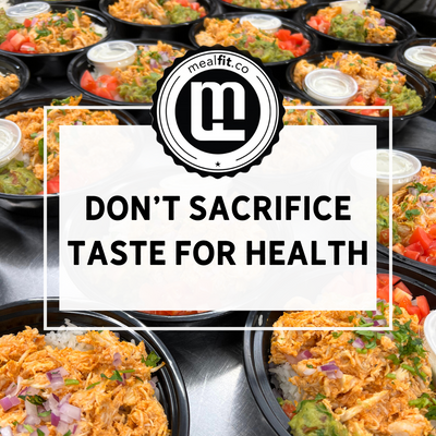 Don’t Sacrifice Taste for Health